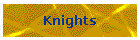 Knights